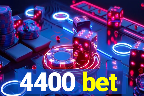 4400 bet